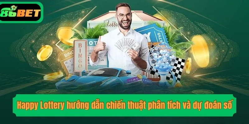Happy Lottery hướng dẫn chiến thuật phân tích và dự đoán số