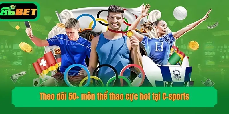 Theo dõi 50+ môn thể thao cực hot tại C-sports