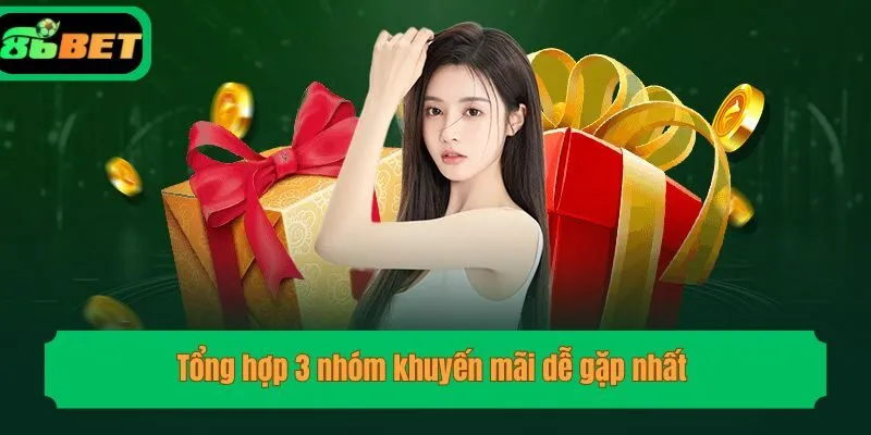 Tổng hợp 3 nhóm khuyến mãi dễ gặp nhất